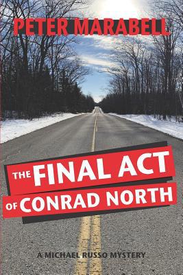 The Final Act of Conrad North: A Michael Russo ... 0990310469 Book Cover