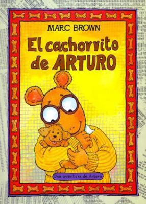 El Cachorrito de Arturo = Arthur's New Puppy [Spanish] 1880507595 Book Cover