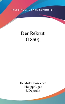 Der Rekrut (1850) [German] 1162397691 Book Cover