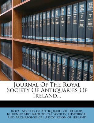 Journal Of The Royal Society Of Antiquaries Of ... 1271630478 Book Cover