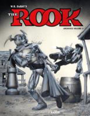 W.B. Dubay's the Rook Archives Volume 3 1506702864 Book Cover