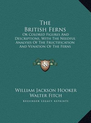 The British Ferns: Or Colored Figures And Descr... 1169757065 Book Cover