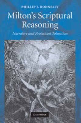 Milton's Scriptural Reasoning: Narrative and Pr... 1107404517 Book Cover
