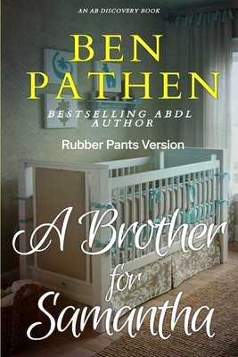 A Brother For Samantha (Rubber Pants Version): ... B0DLX1PB9H Book Cover