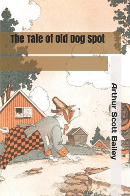 The Tale of Old Dog Spot B0851LLD85 Book Cover