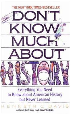 Don't Know Much about History: Everything You N... 0833567063 Book Cover