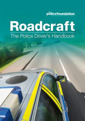 Roadcraft: The Police Driver's Handbook 0117081876 Book Cover