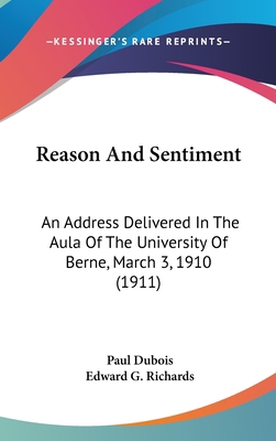 Reason and Sentiment: An Address Delivered in t... 1161807217 Book Cover