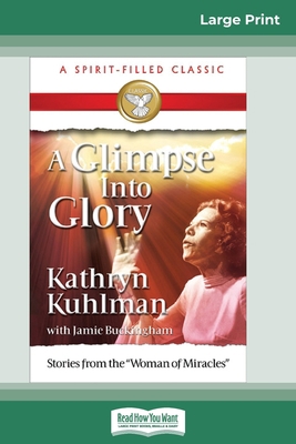 A Glimpse into Glory (16pt Large Print Edition) [Large Print] 036932384X Book Cover