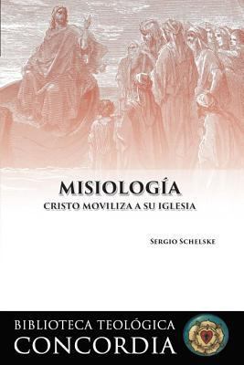 Biblioteca teologica Concordia: Misiologia (Con... [Spanish] 0758659520 Book Cover
