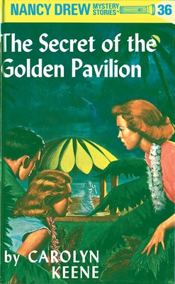 Nancy Drew 36: The Secret of the Golden Pavillion 044809536X Book Cover