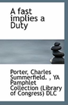 A Fast Implies a Duty 1113268808 Book Cover