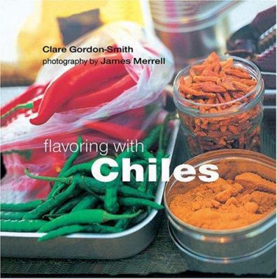 Flavoring With Chiles 1841724459 Book Cover