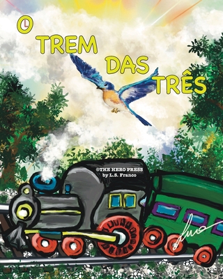 O Trem das Três [Portuguese] 1088148972 Book Cover