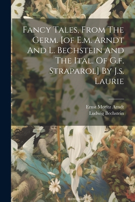 Fancy Tales, From The Germ. [of E.m. Arndt And ... 1022315595 Book Cover