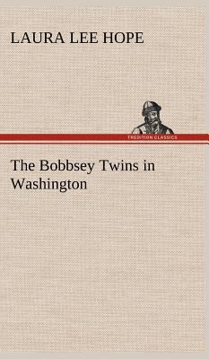 The Bobbsey Twins in Washington 3849179443 Book Cover