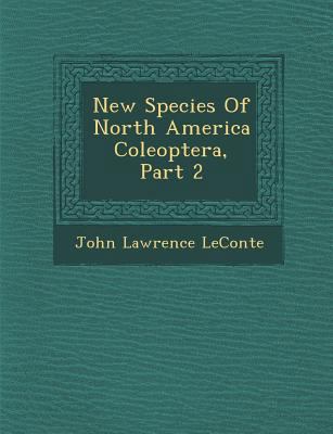 New Species of North America Coleoptera, Part 2 1286881315 Book Cover