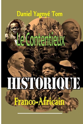 Le contentieux historique franco-africain [French] 154834107X Book Cover