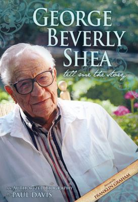 George Beverly Shea: Tell Me the Story 193230729X Book Cover