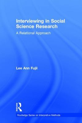 Interviewing in Social Science Research: A Rela... 0415843723 Book Cover