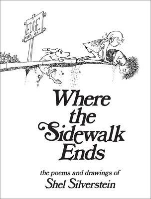 Where the Sidewalk Ends: Poems and Drawings 0060256672 Book Cover