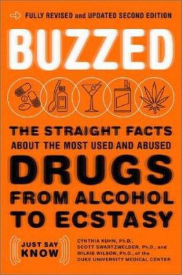 Buzzed: The Straight Facts about the Most Used ... 0393324931 Book Cover