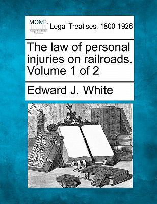 The law of personal injuries on railroads. Volu... 1240132360 Book Cover