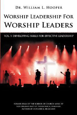 Worship Leadership for Worship Leaders: Vol. 1 ... 0939067781 Book Cover