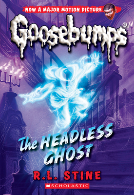 The Headless Ghost (Classic Goosebumps #33): Vo... 1338318632 Book Cover