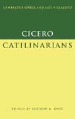 Cicero: I, Catilinarians;/I 0521832861 Book Cover