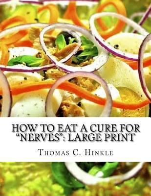 How to Eat A Cure for "Nerves": Large Print [Large Print] 1724824163 Book Cover