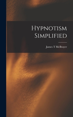 Hypnotism Simplified 1013861310 Book Cover