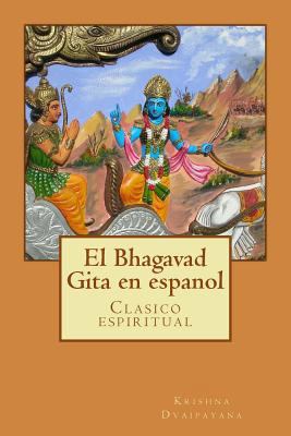 El Bhagavad Gita En Espanol: Clasicos de la Lit... [Spanish] 1519150903 Book Cover
