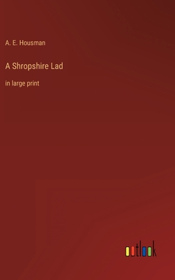 A Shropshire Lad: in large print 3368344978 Book Cover