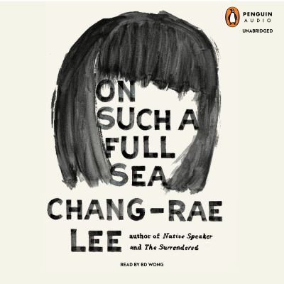 On Such a Full Sea 1611762219 Book Cover