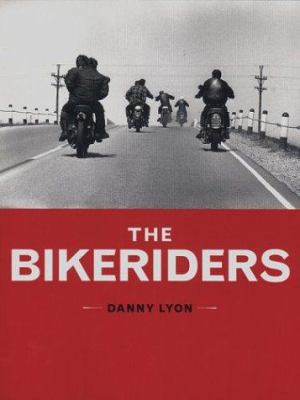 The Bikeriders 0811841618 Book Cover
