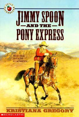 Jimmy Spoon and the Pony Express 0613081528 Book Cover