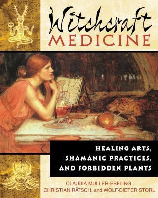 Witchcraft Medicine: Healing Arts, Shamanic Pra... 0892819715 Book Cover