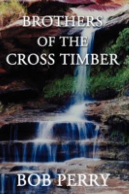 Brothers of the Cross Timber 144010705X Book Cover