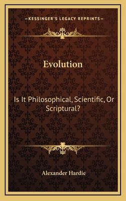 Evolution: Is It Philosophical, Scientific, or ... 1163426059 Book Cover