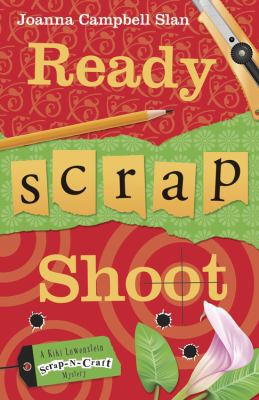 Ready, Scrap, Shoot (A Kiki Lowenstein Scrap-N-... 0738727474 Book Cover