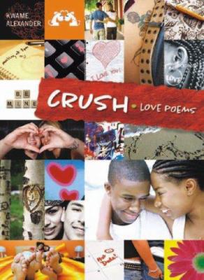 Crush: Love Poems 1888018402 Book Cover