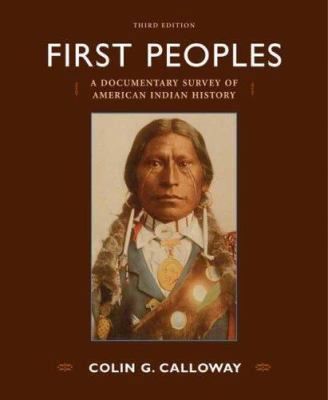 First Peoples: A Documentary Survey of American... 0312453736 Book Cover