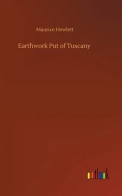 Earthwork Put of Tuscany 3752358467 Book Cover