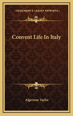 Convent Life in Italy 1163681946 Book Cover