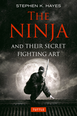 The Ninja and Their Secret Fighting Art 4805314303 Book Cover