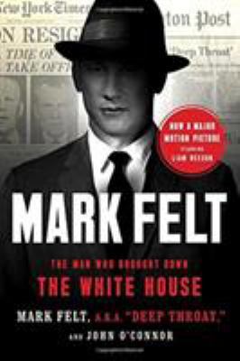 Mark Felt: The Man Who Brought Down the White H... 1541788354 Book Cover