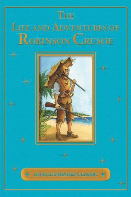 The Life and Adventures of Robinson Crusoe 1684127939 Book Cover