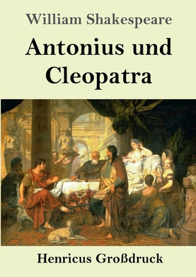 Antonius und Cleopatra (Großdruck) [German] 3847845829 Book Cover