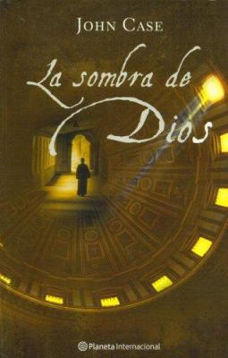 La Sombra de Dios/ God's Shadow [Spanish] 8408067729 Book Cover